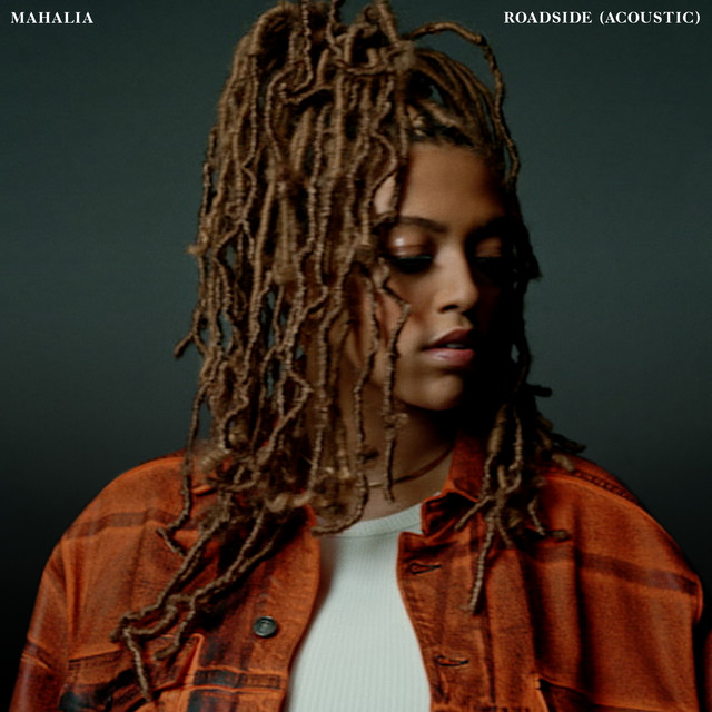 کاور آهنگ Roadside - Acoustic از Mahalia