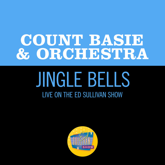 کاور آهنگ Jingle Bells - Live On The Ed Sullivan Show, December 18, 1966 از Count Basie