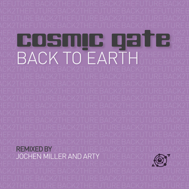 کاور آهنگ Back to Earth - Arty Remix از Cosmic Gate, ARTY