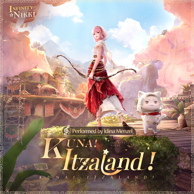 کاور آهنگ Kuna! Itzaland!(Behold! Itzaland!) از Idina Menzel, Infinity Nikki, FoldEcho