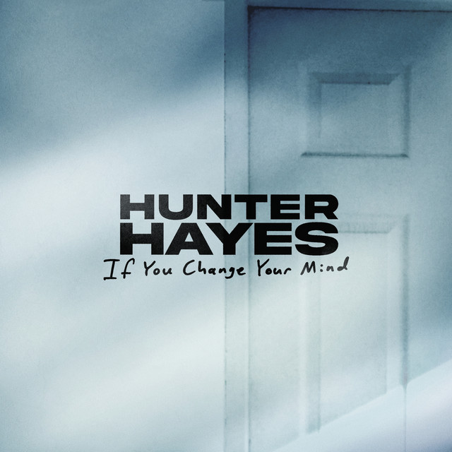 کاور آهنگ If You Change Your Mind از Hunter Hayes