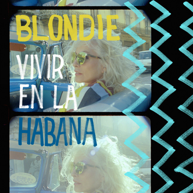 کاور آهنگ Dreaming (Live from Havana, 2019) از Blondie