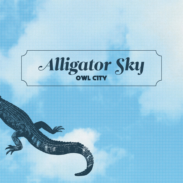 کاور آهنگ Alligator Sky - Long Lost Sun Remix از Owl City, Shawn Chrystopher, Jethro East