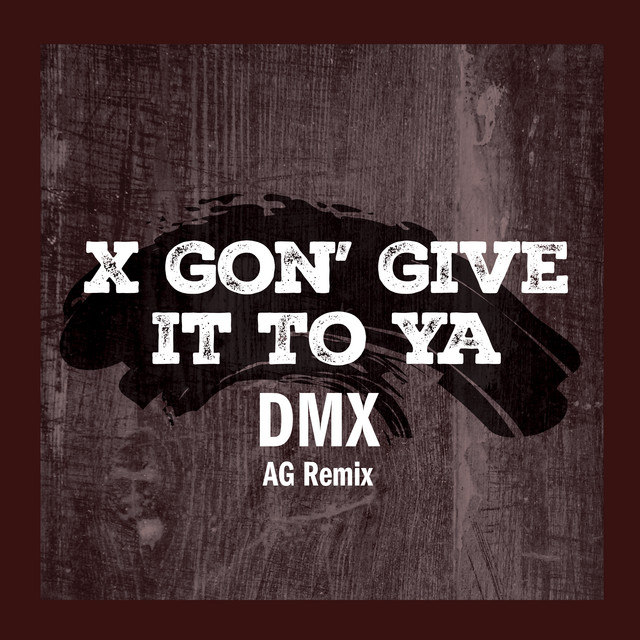 کاور آهنگ X Gon' Give It To Ya - AG Remix از DMX