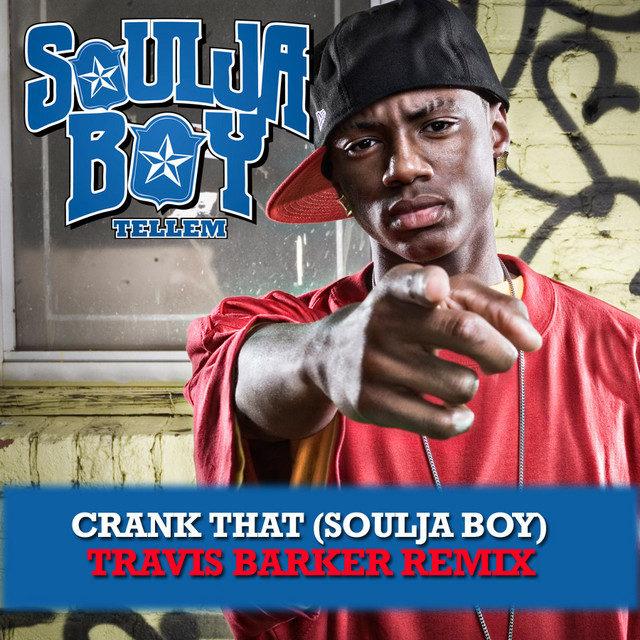 کاور آهنگ Crank That (Soulja Boy) [Travis Barker Remix] از Travis Barker, Soulja Boy