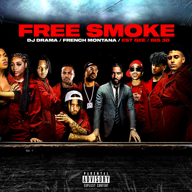کاور آهنگ Free Smoke از French Montana, DJ Drama, EST Gee, BIG30