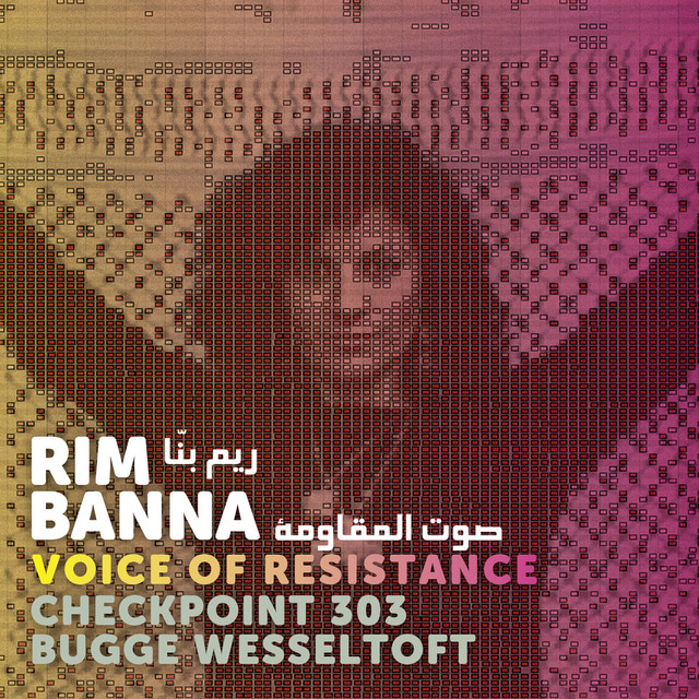 کاور آهنگ Language of Silence از Rim Banna, Checkpoint 303, Bugge Wesseltoft