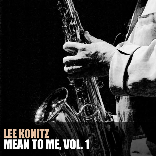 کاور آهنگ You Go to My Head از Lee Konitz