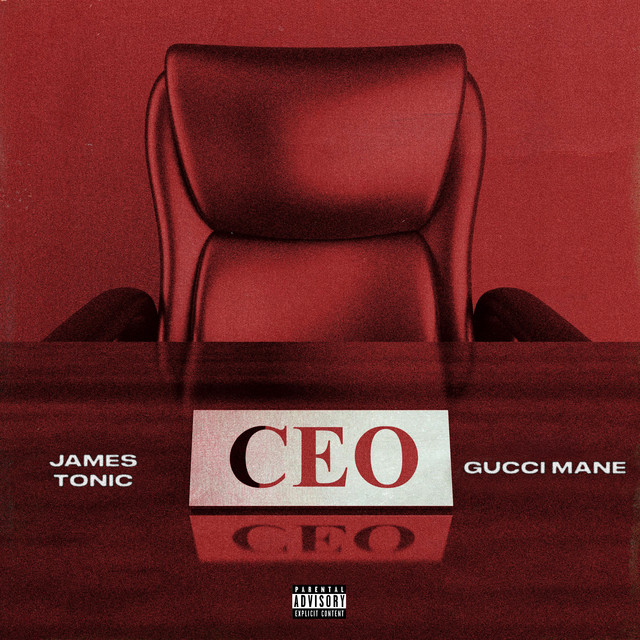 کاور آهنگ CEO از Gucci Mane, James Tonic
