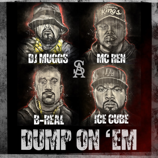 کاور آهنگ Dump On Em از Ice Cube, B-Real, MC Ren, DJ Muggs