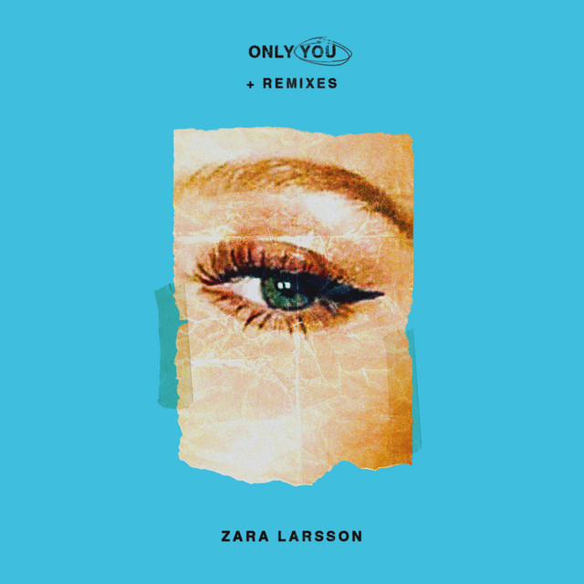 کاور آهنگ Only You - KREAM Remix از KREAM, Zara Larsson