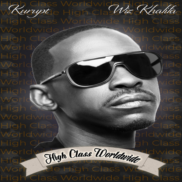 کاور آهنگ High Class Worldwide از Wiz Khalifa, Kurupt