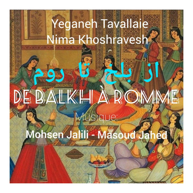 کاور آهنگ از بلخ تا روم از محسن جلیلی, مسعود جاهد