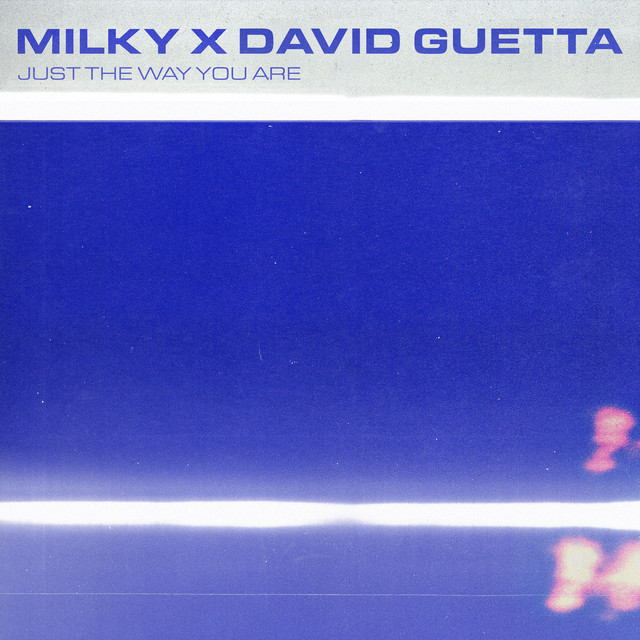 کاور آهنگ Just The Way You Are - David Guetta Remix از David Guetta, Milky