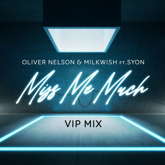 کاور آهنگ Miss Me Much (feat. Syon) - VIP Mix از Oliver Nelson