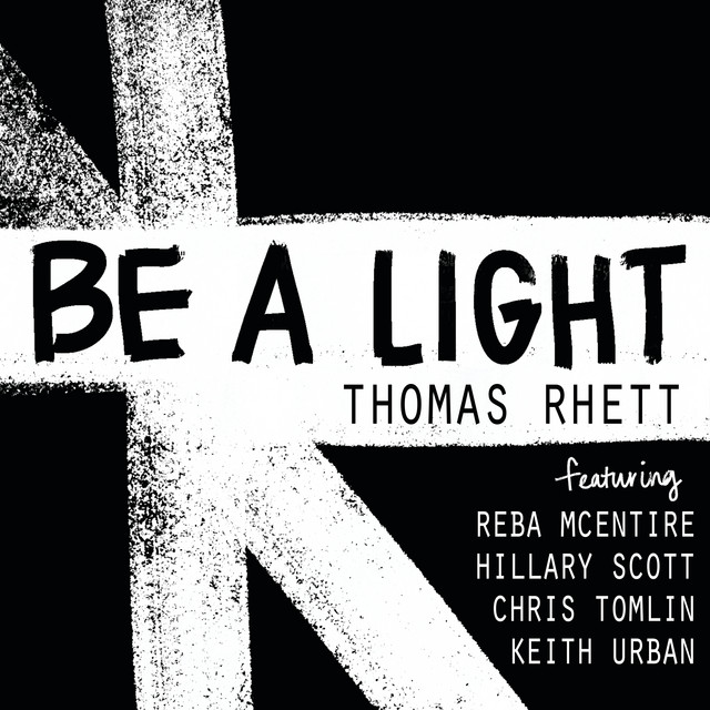 کاور آهنگ Be A Light از Thomas Rhett, Keith Urban, Reba McEntire, Chris Tomlin