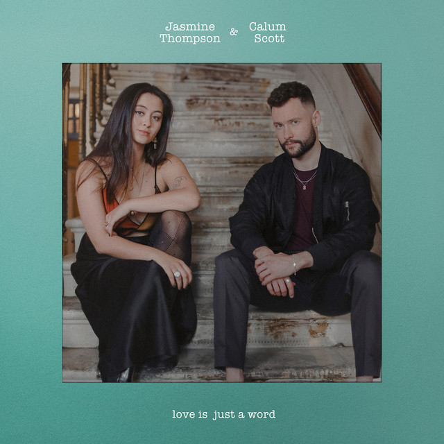 کاور آهنگ love is just a word از Calum Scott, Jasmine Thompson