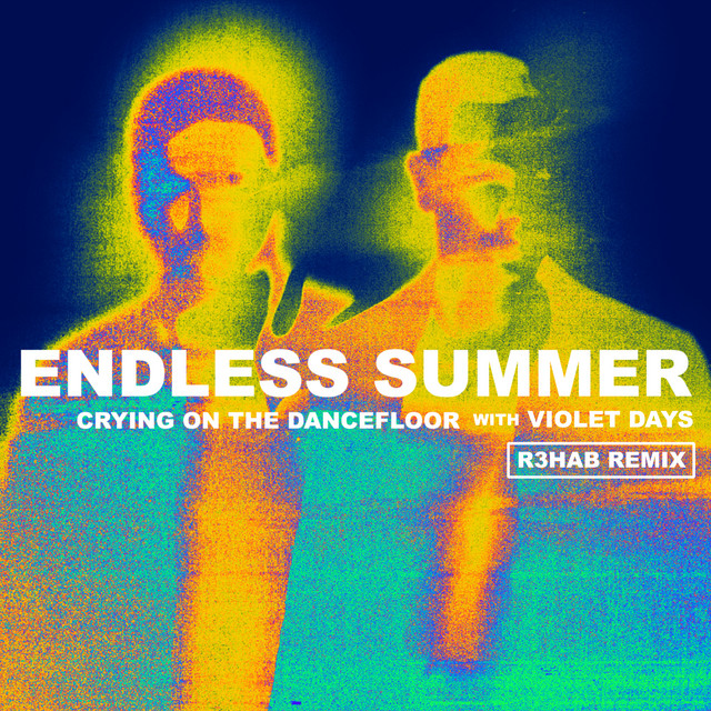 کاور آهنگ Crying On The Dancefloor (feat. Endless Summer & Violet Days) - R3HAB Remix از R3HAB, Sam Feldt, Jonas Blue