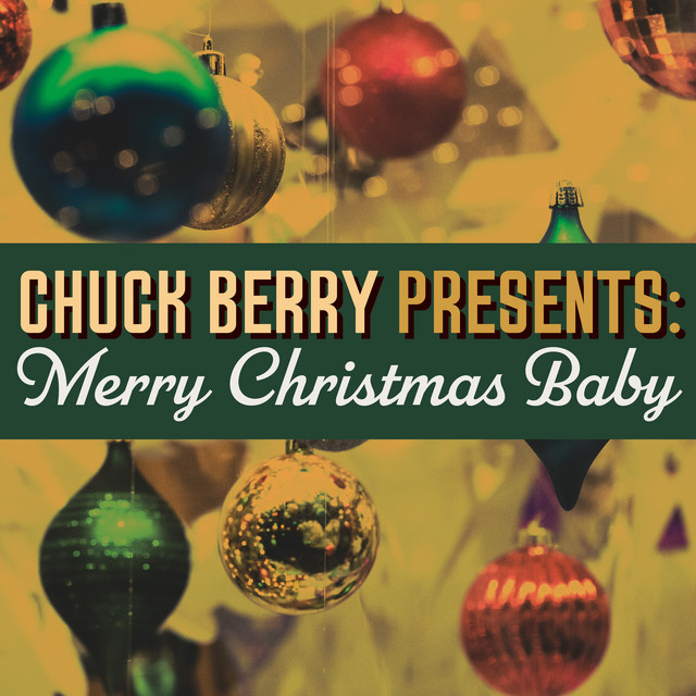 کاور آهنگ Merry Christmas Baby - Single Version از Chuck Berry