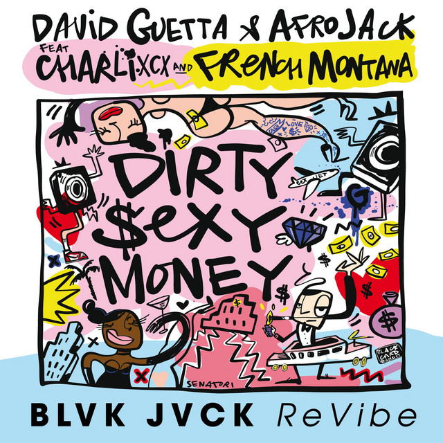 کاور آهنگ Dirty S Money (feat. Charli XCX & French Montana) - BLVK JVCK ReVibe از David Guetta, Charli xcx, BLVK JVCK, AFROJACK, French Montana