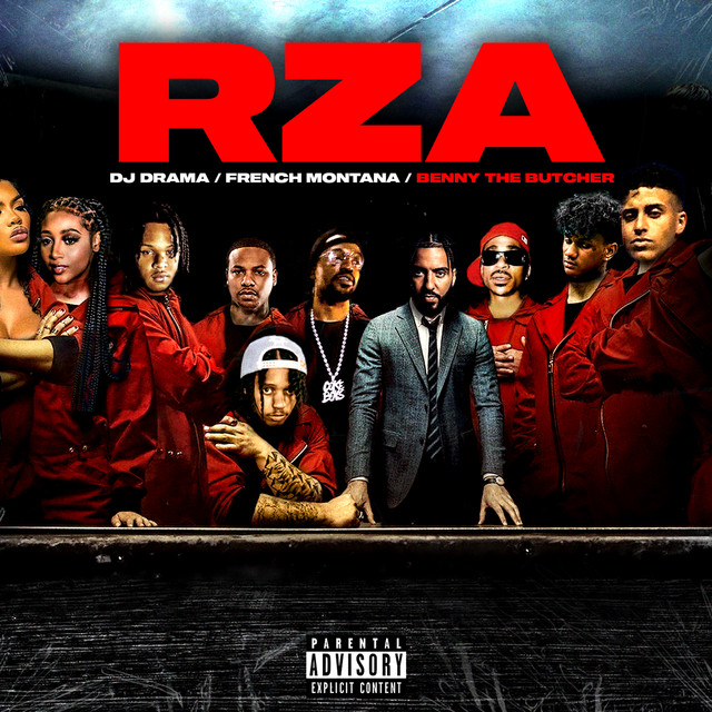 کاور آهنگ RZA از French Montana, DJ Drama, Benny The Butcher
