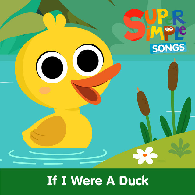 کاور آهنگ If I Were a Duck از Super Simple Songs