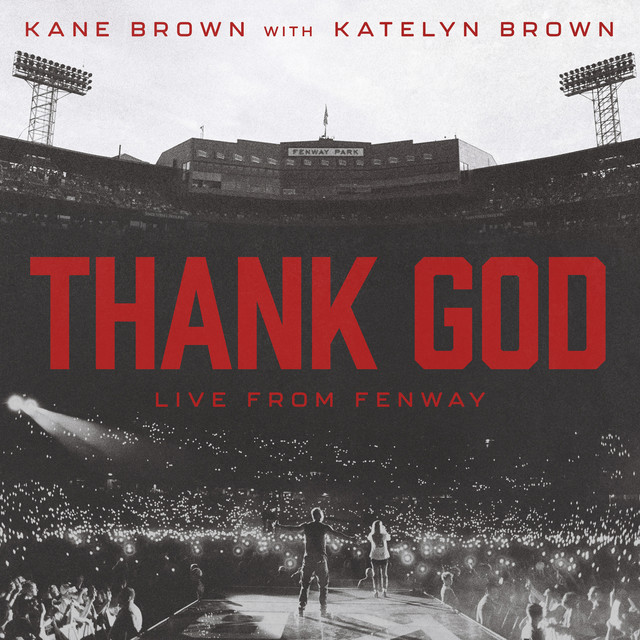 کاور آهنگ Thank God - Live from Fenway از Kane Brown