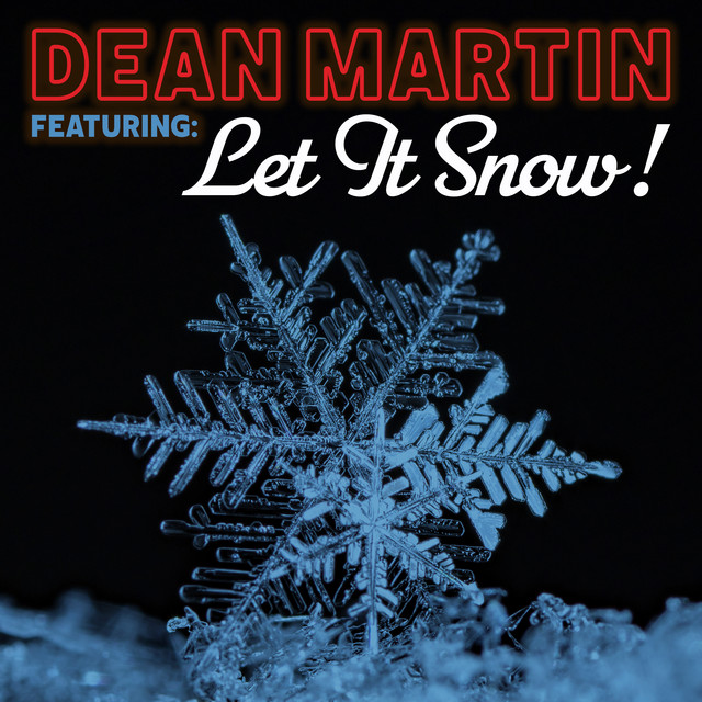 کاور آهنگ Let It Snow! Let It Snow! Let It Snow! از Dean Martin
