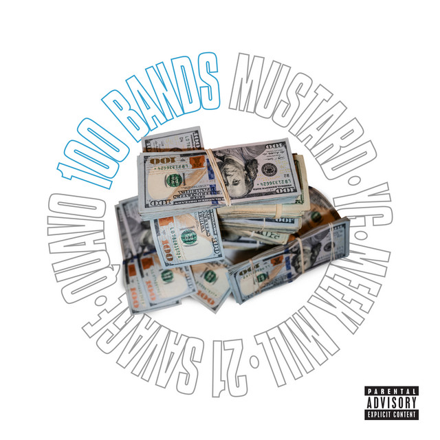 کاور آهنگ 100 Bands (feat. Quavo, 21 Savage, YG & Meek Mill) از Quavo, 21 Savage, Meek Mill, YG, Mustard