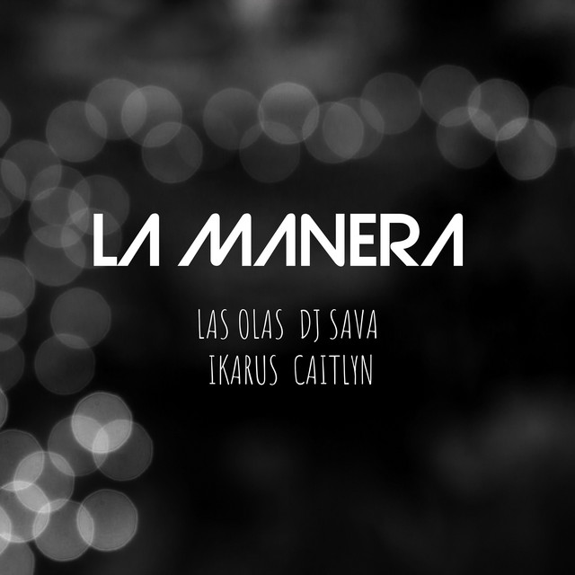 کاور آهنگ La Manera از Dj Sava