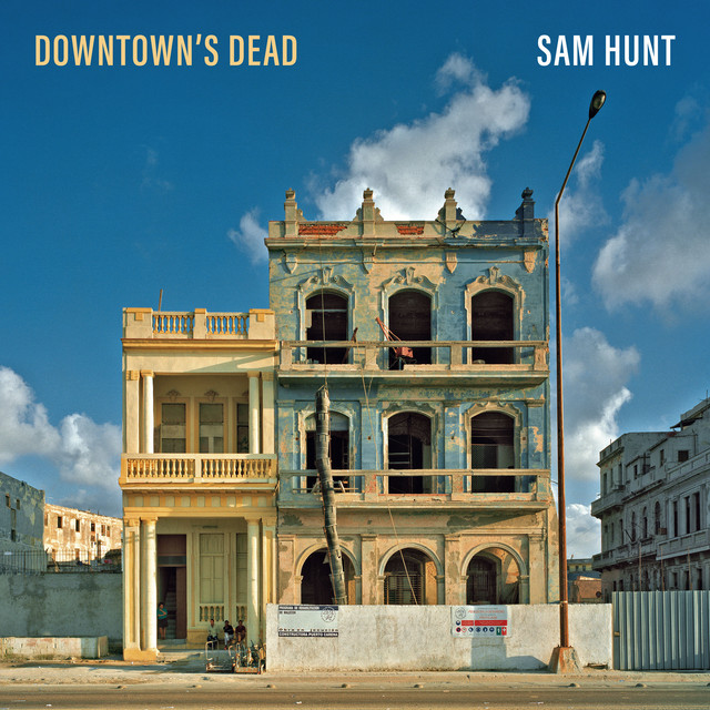 کاور آهنگ Downtown's Dead از Sam Hunt