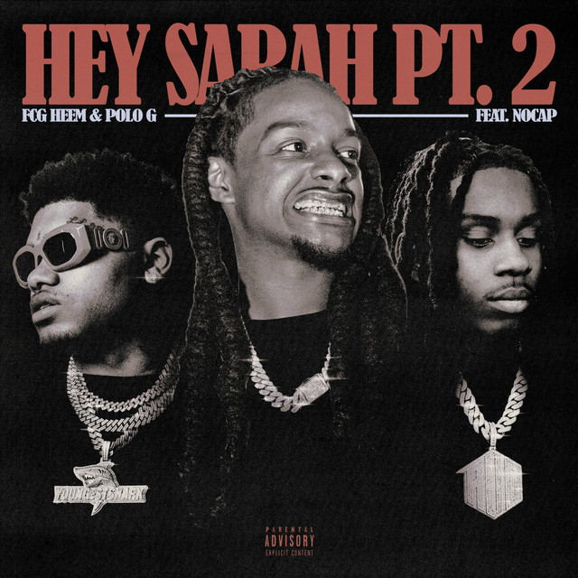 کاور آهنگ Hey Sarah Pt. 2 از Polo G, NoCap