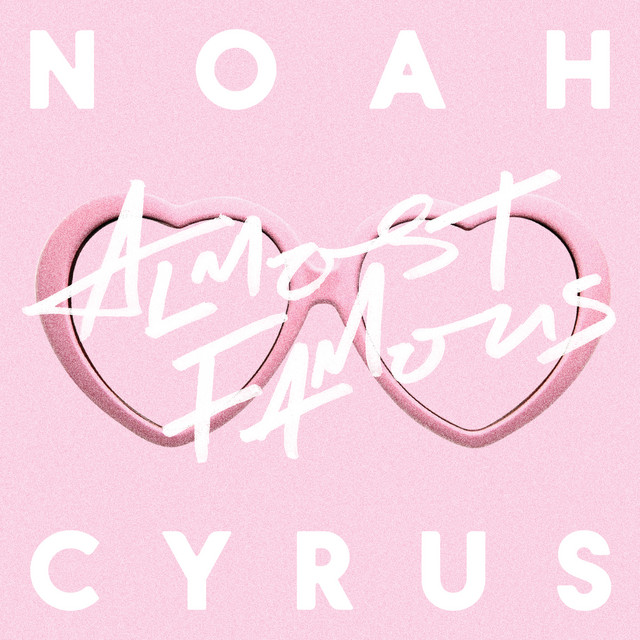کاور آهنگ Almost Famous از Noah Cyrus