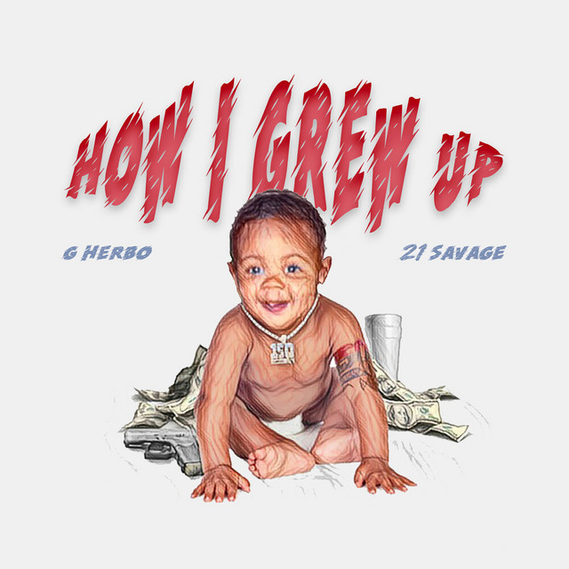 کاور آهنگ That's How I Grew Up (feat. 21 Savage) از 21 Savage, Southside, G Herbo