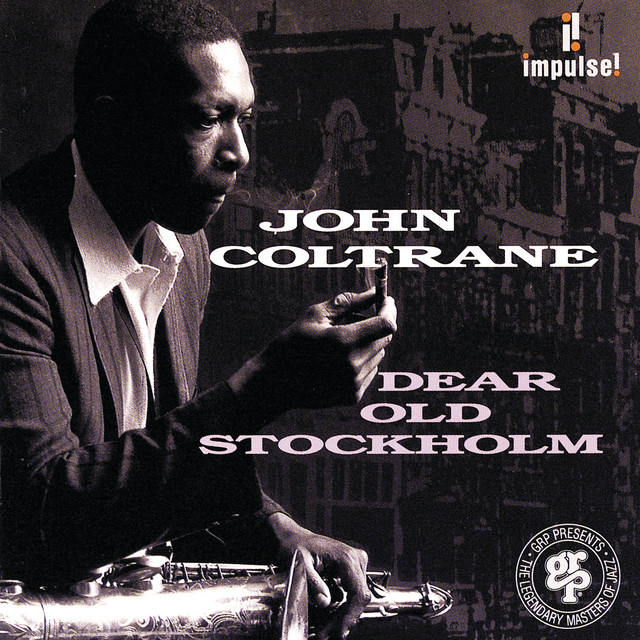 کاور آهنگ Dear Old Stockholm از John Coltrane