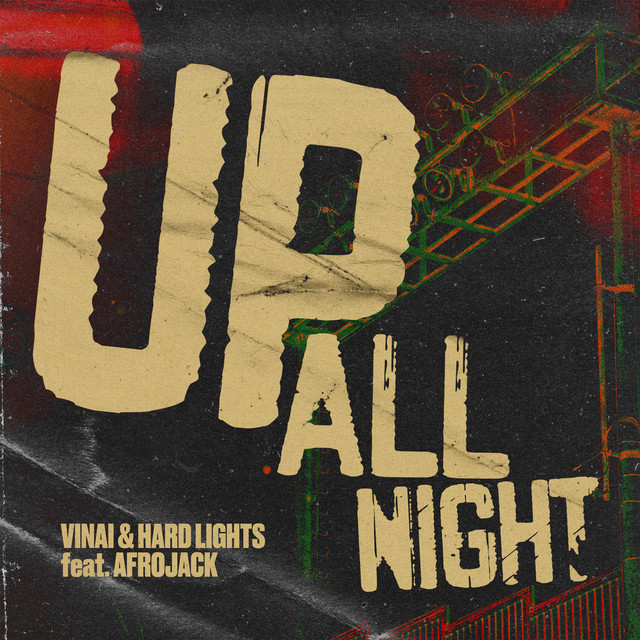 کاور آهنگ Up All Night (feat. Afrojack) از AFROJACK, VINAI