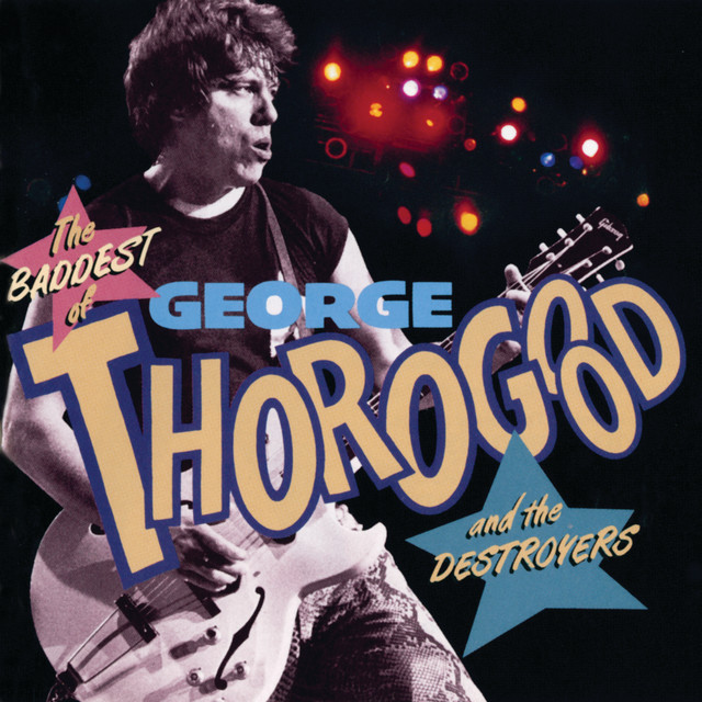 کاور آهنگ Treat Her Right از George Thorogood & The Destroyers