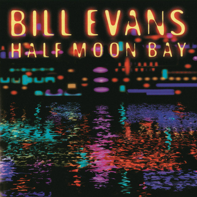 کاور آهنگ Very Early - Live - Half Moon Bay از Bill Evans