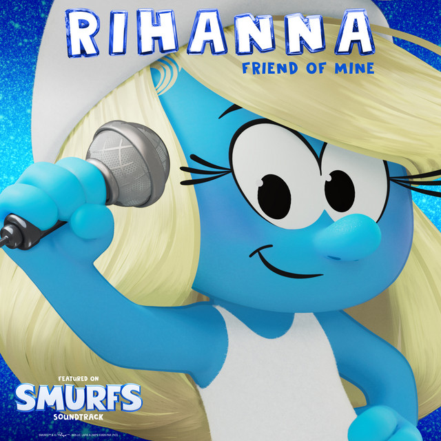 کاور آهنگ Friend Of Mine - from the Smurfs Movie Soundtrack از Rihanna