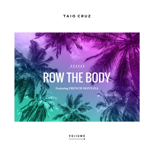 کاور آهنگ Row The Body (feat. French Montana) از French Montana, Taio Cruz