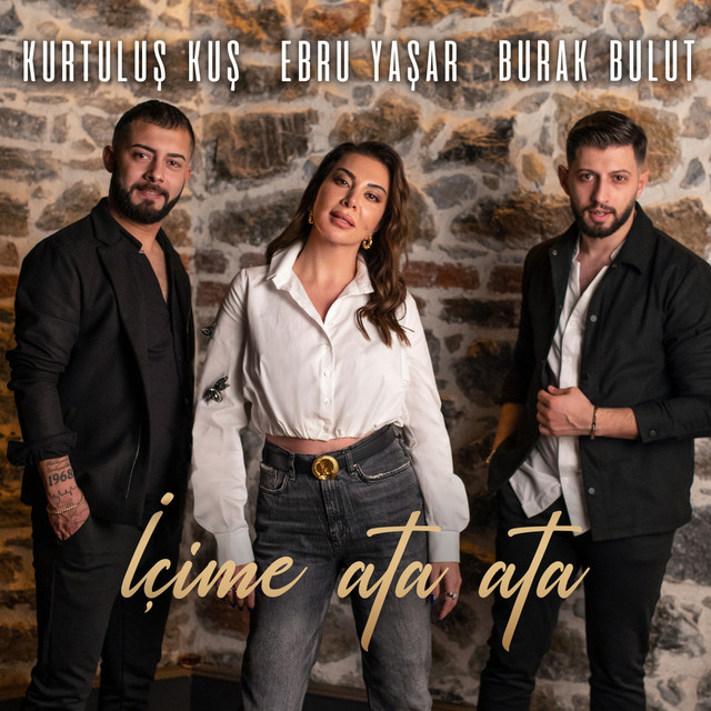کاور آهنگ Icime Ata Ata از Burak Bulut, Kurtulus Kus, Ebru Yasar