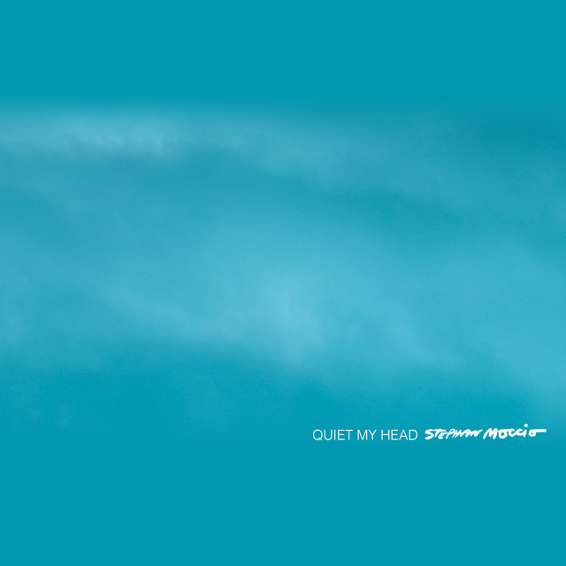 کاور آهنگ Quiet My Head از Stephan Moccio