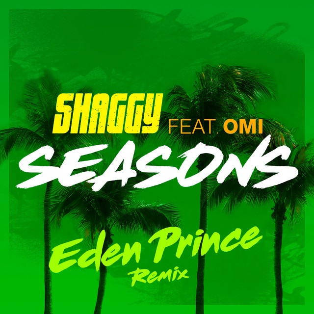 کاور آهنگ Seasons (feat. OMI) - Eden Prince Remix از Shaggy, Eden Prince