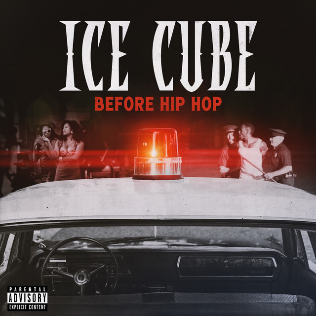 کاور آهنگ Before Hip Hop از Ice Cube
