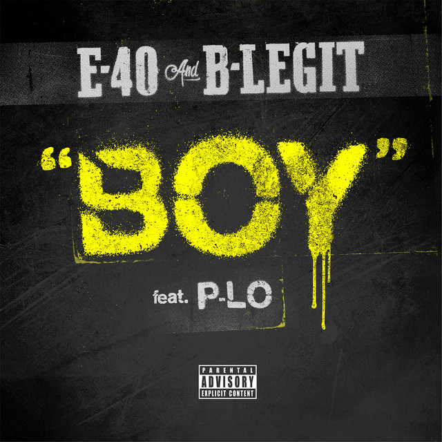 کاور آهنگ Boy (feat. P-Lo) از E-40, P-Lo, B-Legit