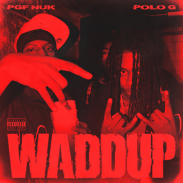کاور آهنگ Waddup (feat. Polo G) از Polo G, PGF Nuk