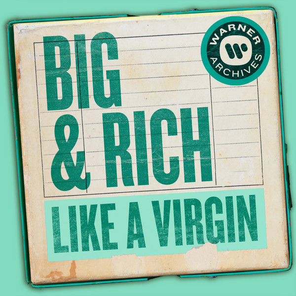 کاور آهنگ Like a Virgin از Big & Rich