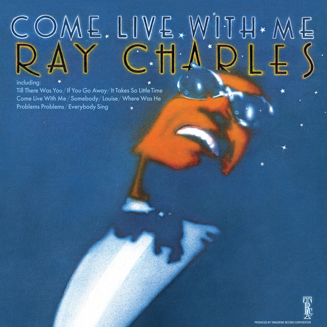 کاور آهنگ Come Live With Me - 2025 Remaster از Ray Charles