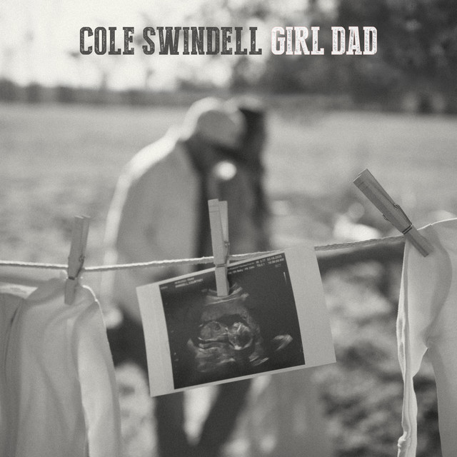 کاور آهنگ Girl Dad از Cole Swindell