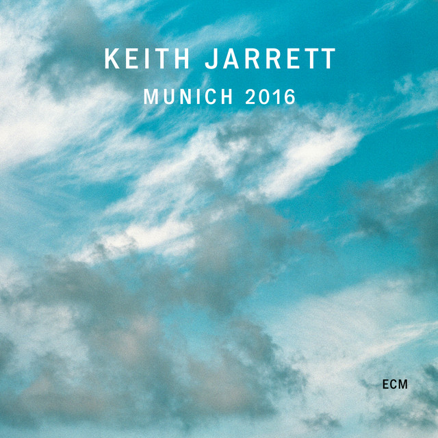 کاور آهنگ Munich 2016, Part VI - Live از Keith Jarrett
